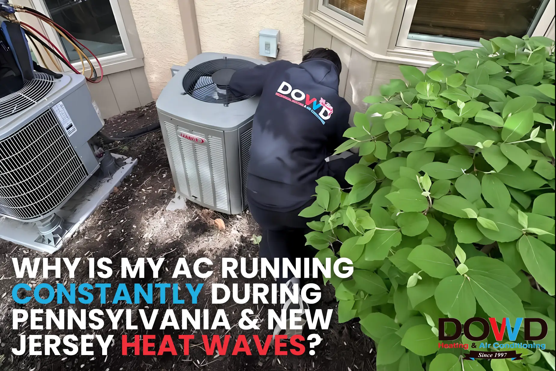 Why Is My AC Running Constantly During Pennsylvania & New Jersey Heat Waves?